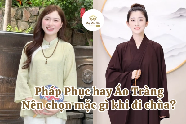 phap-phuc-hay-ao-trang - Pháp Phục Thiền Nên chọn Pháp Phục hay Áo Tràng?