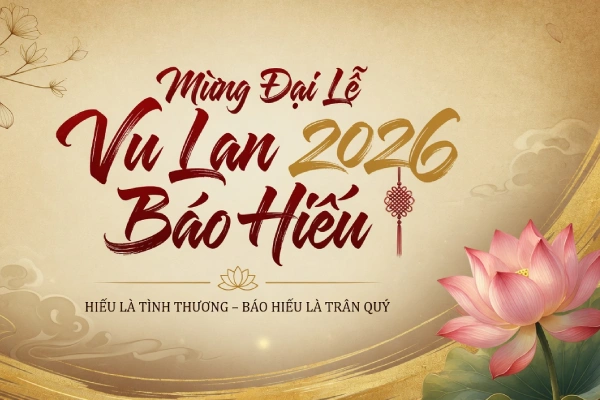 Pháp Phục Mừng đại lễ Vu Lan Báo Hiếu 2026